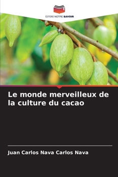 Paperback Le monde merveilleux de la culture du cacao [French] Book