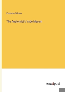 Paperback The Anatomist's Vade Mecum Book