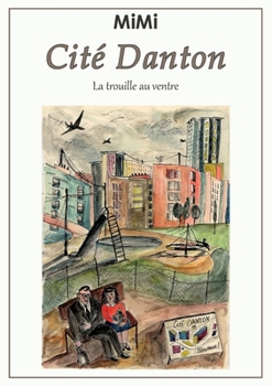 Paperback Cité Danton: La trouille au ventre [French] Book