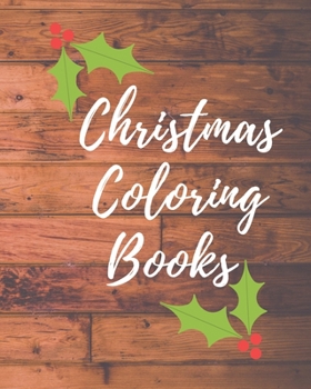 Paperback christmas coloring books: Children's Christmas Gift or Present for Toddlers & Kids Book