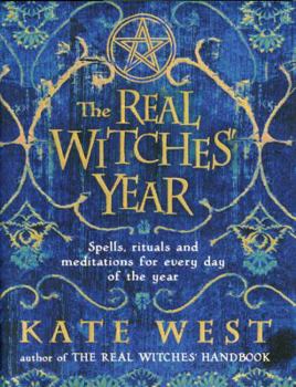 Paperback The Real Witches' Year: Spells, Rituals, and Meditations for Every Day of the Year Book