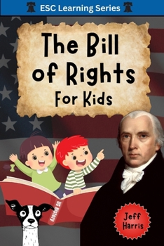 Paperback The Bill of Rights for Kids: Elementary School Constitution Learning Series Book