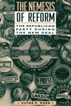 Hardcover Nemesis of Reform: The Republican Party During the New Deal Book