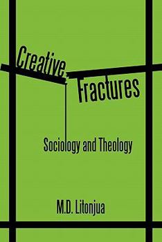 Paperback Creative Fractures: Sociology and Theology Book