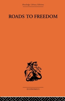 Roads to freedom: Essays in honour of Friedrich A. von Hayek