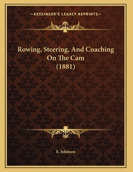 Rowing, Steering, And Coaching On The Cam