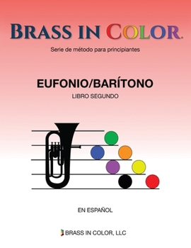 Paperback Brass in Color (Viento en colores): Eufonio/Bar?tono Libro Segundo [Spanish] Book