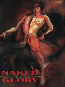 Paperback Naked Glory: The Erotic Art of Frank Stack Book