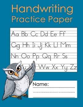 Paperback Handwriting Practice Paper: 8.5x11 Alphabet Practice Paper for Kids - 110 Page Blank, Lined Notebook for Children's Writing Practice - Cute Blue P Book