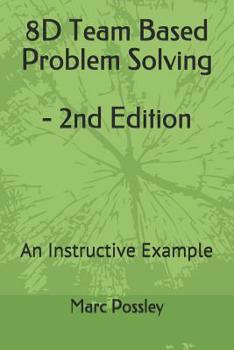 Paperback 8D Team Based Problem Solving - 2nd Edition: An Instructive Example Book