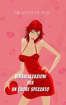 Paperback Verbalizzazioni per un cuore spezzato [Italian] Book