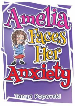 Paperback Amelia Faces Her Anxiety Book