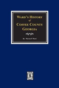 Coffee County, Georgia, Ward's History of.