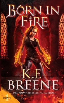 Born in Fire - Book #1 of the Fire and Ice Trilogy