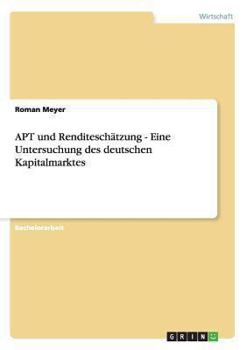 Paperback APT und Renditeschätzung - Eine Untersuchung des deutschen Kapitalmarktes [German] Book