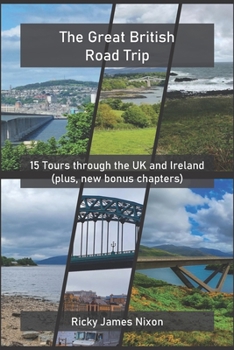 Paperback The Great British Road Trip: 15 Tours through the UK and Ireland Book