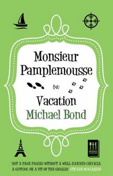 Monsieur Pamplemousse on Vacation - Book #13 of the Monsieur Pamplemousse