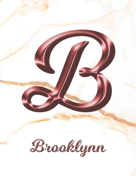 Brooklynn: 1 Year Weekly Planner with Note Pages (12 Months) | White Marble Rose Gold Pink Effect Letter B | 2020 - 2021 | Week Planning | Monthly ... | Plan Each Day, Set Goals & Get Stuff Done