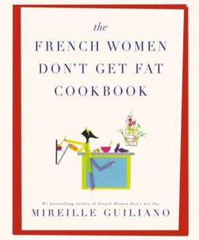 Hardcover The French Women Don't Get Fat Cookbook Book