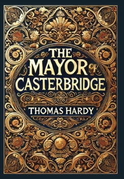 Hardcover The Mayor of Casterbridge (Collector's Edition) (Laminated Hardback with Jacket) Book