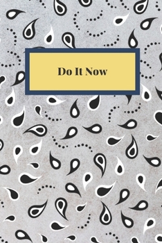 Do It Now: Notebook, Journal, Planner, Diary - 120 Sheets of Lined Cream Paper, Medium Ruled, 6" x 9" inches, Numbered Pages