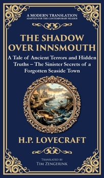 Hardcover The Shadow Over Innsmouth: Lovecraft's Terrifying Tale of Horror and Transformation - Dark Secrets of a Coastal Town (Deluxe Hardbound Edition) Book