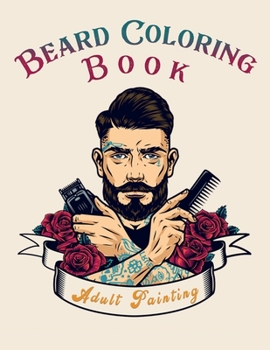 Paperback Beard Coloring Book: Portraits For Adults & Teenagers Book