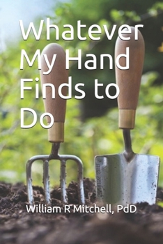 Paperback Whatever My Hand Finds to Do Book