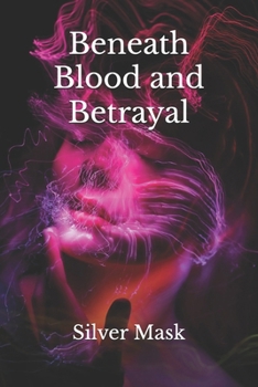 Beneath Blood and Betrayal