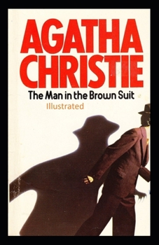 The Man in the Brown Suit Illustrated