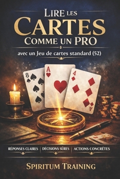 Lire les Cartes Comme un Pro avec un Jeu de cartes standard (52) (French Edition)