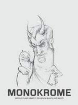 Hardcover Monokrome: [World Class Graffiti Design in Black and White] Book