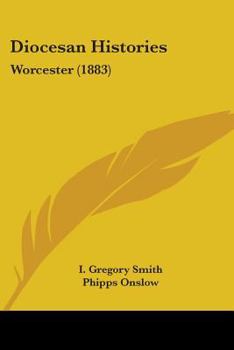 Paperback Diocesan Histories: Worcester (1883) Book