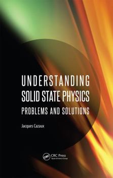 Hardcover Understanding Solid State Physics: Problems and Solutions Book