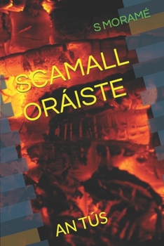 Paperback Scamall Oráiste: An Tús [Irish] Book