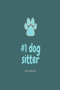 #1 dog sitter notebook: Green and blue paw print lined paperback jotter