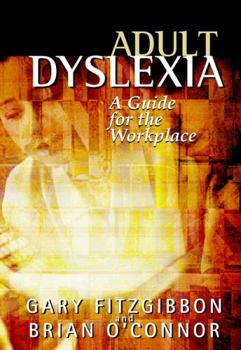 Hardcover Adult Dyslexia: A Guide for the Workplace Book