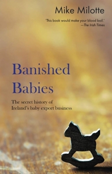 Banished Babies: The Secret History of Ireland's Baby Export Business