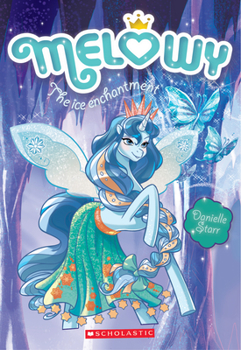 The Ice Enchantment - Book #4 of the Melowy