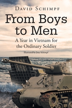 Paperback From Boys to Men: A Year in Vietnam for the Ordinary Soldier Book