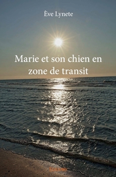 Paperback Marie et son chien en zone de transit [French] Book