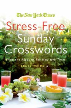 Paperback The New York Times Stress-Free Sunday Crosswords: From the Pages of the New York Times Book