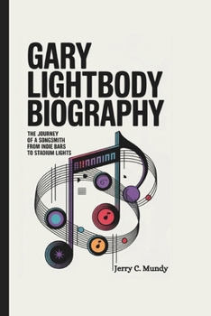 Paperback Gary Lightbody Biography: The Journey of a Songsmith From Indie Bars to Stadium Lights Book