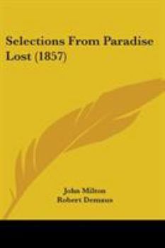 Selections from Paradise lost,: Including books I. and II. entire, and portions of books III. IV., VI., VII., and X