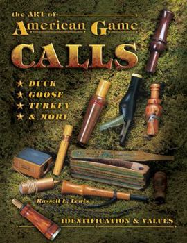 Hardcover The Art of American Game Calls: Identification & Values Book