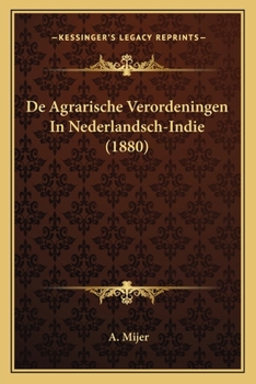Paperback De Agrarische Verordeningen In Nederlandsch-Indie (1880) [Dutch] Book