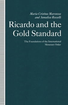 Paperback Ricardo and the Gold Standard: The Foundations of the International Monetary Order Book