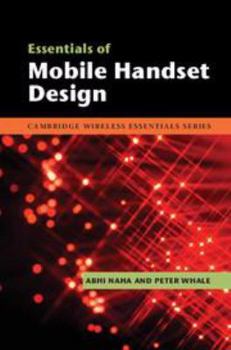 Essentials of Mobile Handset Design - Book  of the Cambridge Wireless Essentials