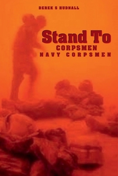 Paperback STAND TO CORPSMEN: NAVY CORPSMEN Book