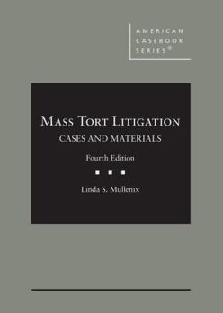 Hardcover Mass Tort Litigation, Cases and Materials (American Casebook Series) Book